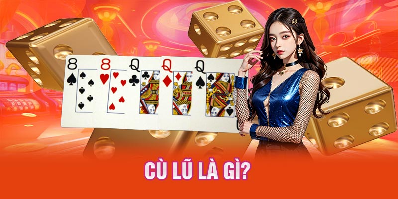 Cù Lũ Là Gì?